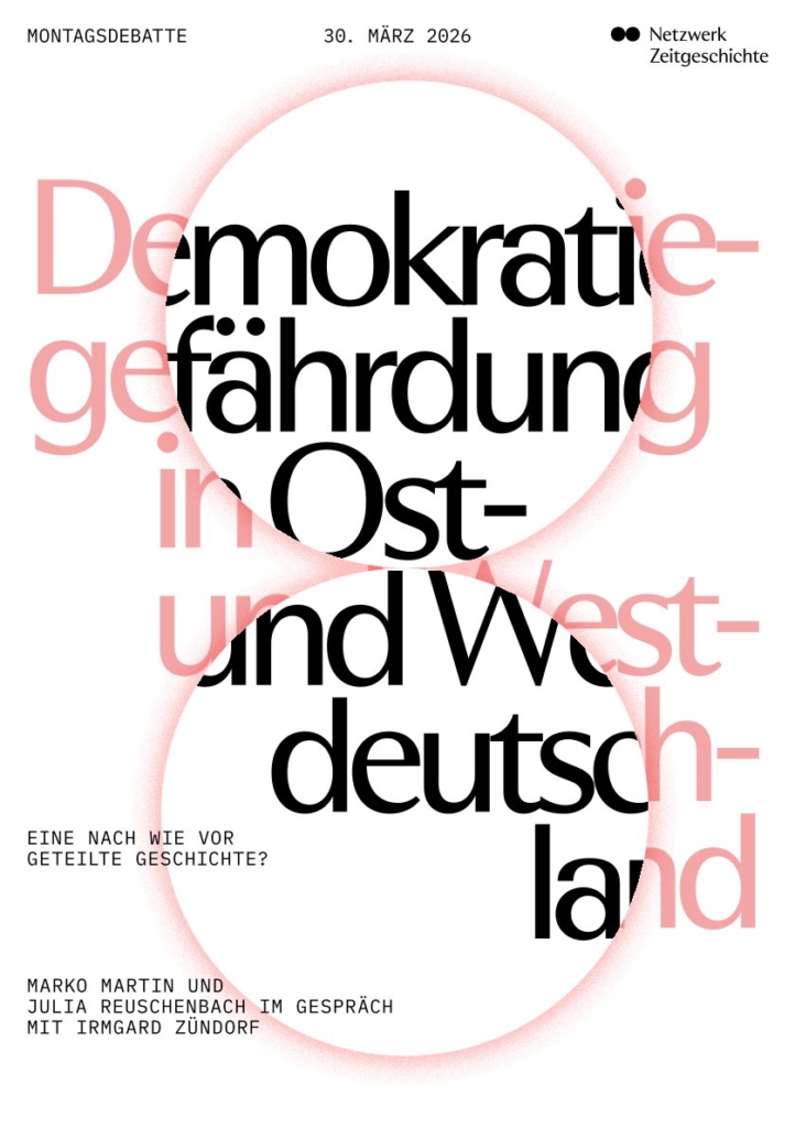 Montagsdebatte am 30. März 2026: Demokratiegefährdung in Ost- und Westdeutschland. Eine nach wie vor geteilte Geschichte?